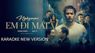 ( NEW VERSION )  KARAOKE NGÀY MAI EM ĐI MẤT - KHẢI ĐĂNG FEAT ĐẠT G