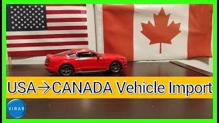 How to Import Your Vehicle from US to Canada (COMPLETE GUIDE)