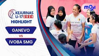 Ganevo VS Ivoba SMG 3-0 | Highlight KEJURNAS U-17 2024 Putri | Moji