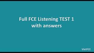 Full B2 First (FCE) Listening Test 1 with answers