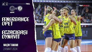 KUPA VOLEY'DE ŞAMPİYON FENERBAHÇE! | Fenerbahçe Opet - Eczacıbaşı Dynavit "Kupa Voley Final"