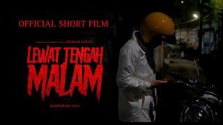 LEWAT TENGAH MALAM - Short Film | April 2023