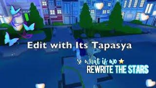 Rewrite the stars  w/ Its Tapasya ⎣~Link in desc~⎤