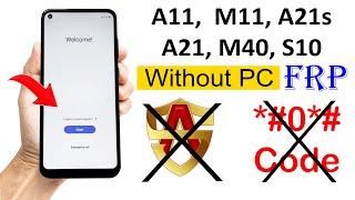 Samsung A11/M11/A21s/M40/S10.. Without Pc FRP BYPASS | NO *#0*# Code/NO Samsung A/CANDROID 11/12