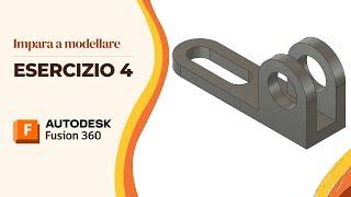 Tutorial Fusion 360 - Impara a modellare: Esercizio 4, Staffa a tre lati con intaglio arrotondato