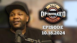 OpinioNated Episode10.18.2024