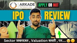 Arkade Developers IPO Review | Apply Or Not ?? | Jayesh Khatri