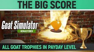 Goat Simulator Remastered - All 20 PAYDAY Goat Trophies  The Big Score