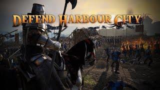 Conqueror's Blade - Defend Harbour City (New Map)