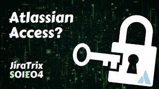 Do you really need Atlassian Access? | JiraTrix S01E04