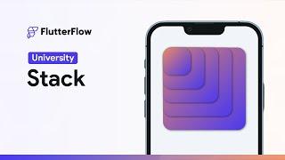 Stack | FlutterFlow University