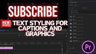 Text Styling for Captions and Graphics in Premiere Pro 2024 Update
