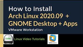 How to Install Arch Linux 2020.09 + GNOME Desktop + Apps + VMware Tools on VMware Workstation