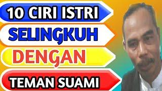 10 CIRI ISTRI SELINGKUH DENGAN TEMAN SUAMI