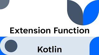 Extension functions Kotlin || Android Advanced