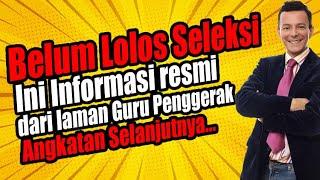 BELUM LOLOS SELEKSI CGP INFORMASI YANG BISA DISIMAK DI LAMAN RESMI GURU PENGGERAK CGP ANGKATAN 12