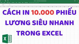 Cách in Phiếu Lương Hàng Loạt Trong Excel | In Danh Sách Lương Hàng Loạt Trong Excel