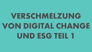 Verschmelzung von Digital Change und ESG mit Dr. Walter Kurz und Dr. Roland Polacsek-Ernst