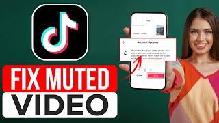 How To Fix Muted Video On TikTok (2024) | Tiktok Sound Removed