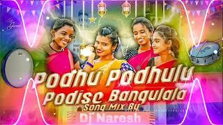 Podhu Podhulu Podise Bangulala Dj Song Dappu Style Mix By Dj Naresh