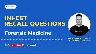 INI-CET July 2021 Recall Questions discussions | Forensic Medicine | Dr Vishwajeet Singh