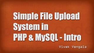 Simple File Upload System in PHP & MySQL Intro