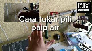 Cara tukar pili paip air: DIY asal boleh