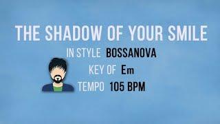 The Shadow Of Your Smile - Karaoke Male Backing Track