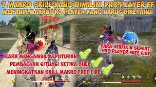 7 SKILL MAKRO YANG DIMILIKI PRO PLAYER FREE FIRE | Mekanik Makro Pro Player Yang Harus Kalian Miliki