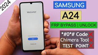 Samsung A24 Frp Bypass/Unlock Without *#0*# Code | Without Chimera Tool  | Without Test Point 2024