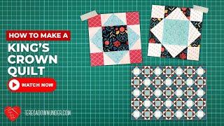 How to make a Kings crown quilt video tutorial