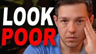 Why “Looking Poor” Is Important