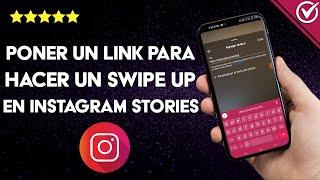 Cómo poner un link para hacer Swipe Up en INSTAGRAM Stories con videos o fotosc