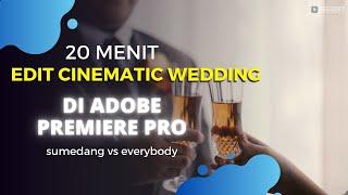 TUTORIAL EDIT CINEMATIC WEDDING - HOW TO EDIT CINEMATIC WEDDING - TUTORIAL ADOBE PREMIERE PRO