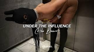under the influence - chris brown [sped up]