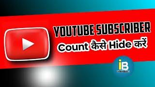 how to hide youtube subscriber youtube subscriber count hide