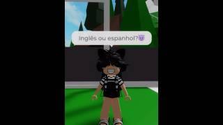 Inglês ou espanhol? #roblox #brookhaven #fypシviral #shorts