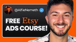 How to Run PROFITABLE Etsy Ads (FULL FREE COURSE)