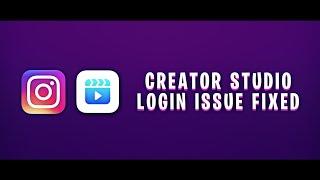Facebook Creator studio instagram login issue fixed!