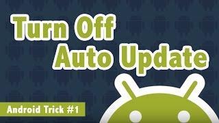 How To Turn off Auto Update of Android Apps - Android Trick #1