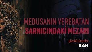 Medusanın Yerebatan Sarnıcındaki Mezarı - Kah Gizemli Dosyalar