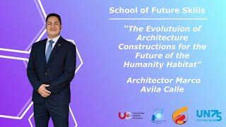 “The Evolutuion of Architecture Constructions for the Future of the Humanity Habitat.”