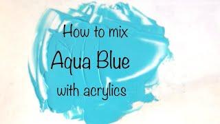 How To Make Aqua Blue | Acrylics | ASMR | Color Mixing #88