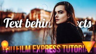 How to put TEXT BEHIND OBJECTS - Hitfilm Express Tutorial