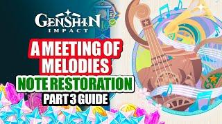 A Meeting Of Melodies Event Guide Part 3 | Ballad Of First Light Note Restore | Genshin Impact 4.6