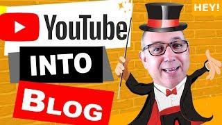 How To Turn A YouTube Video Into A Blog Post