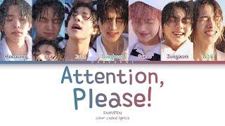 ENHYPEN - 'Attention, Please!' (Color Coded Lyrics Han/Rom/Vostfr/Eng)