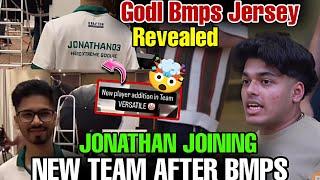 JONATHAN JOINING NEW TEAM AFTER BMPS  || GODL BMPS JERSEY REVEALED  || #godlike #jonathan