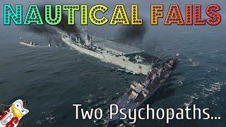 World of Warships - Nautical Fails #2 - Two Psychopaths
