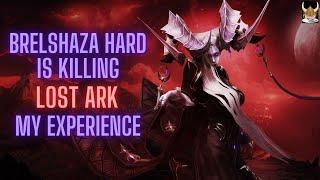 Lost Ark Brelshaza Hard is killing Lost ark ~MY EXPERIENCE AND THOUGHTS~